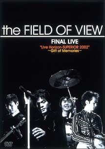 the FIELD OF VIEW FINAL LIVE “Live Horizon-SUPERIOR 2002 〜Gift of