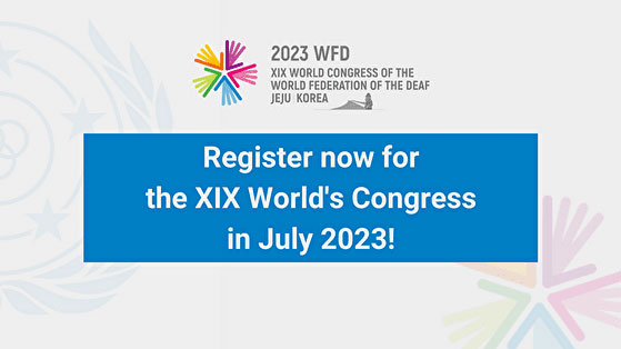 第11回世界ろう者会議 第11回世界ろう者会議 WFDニュース