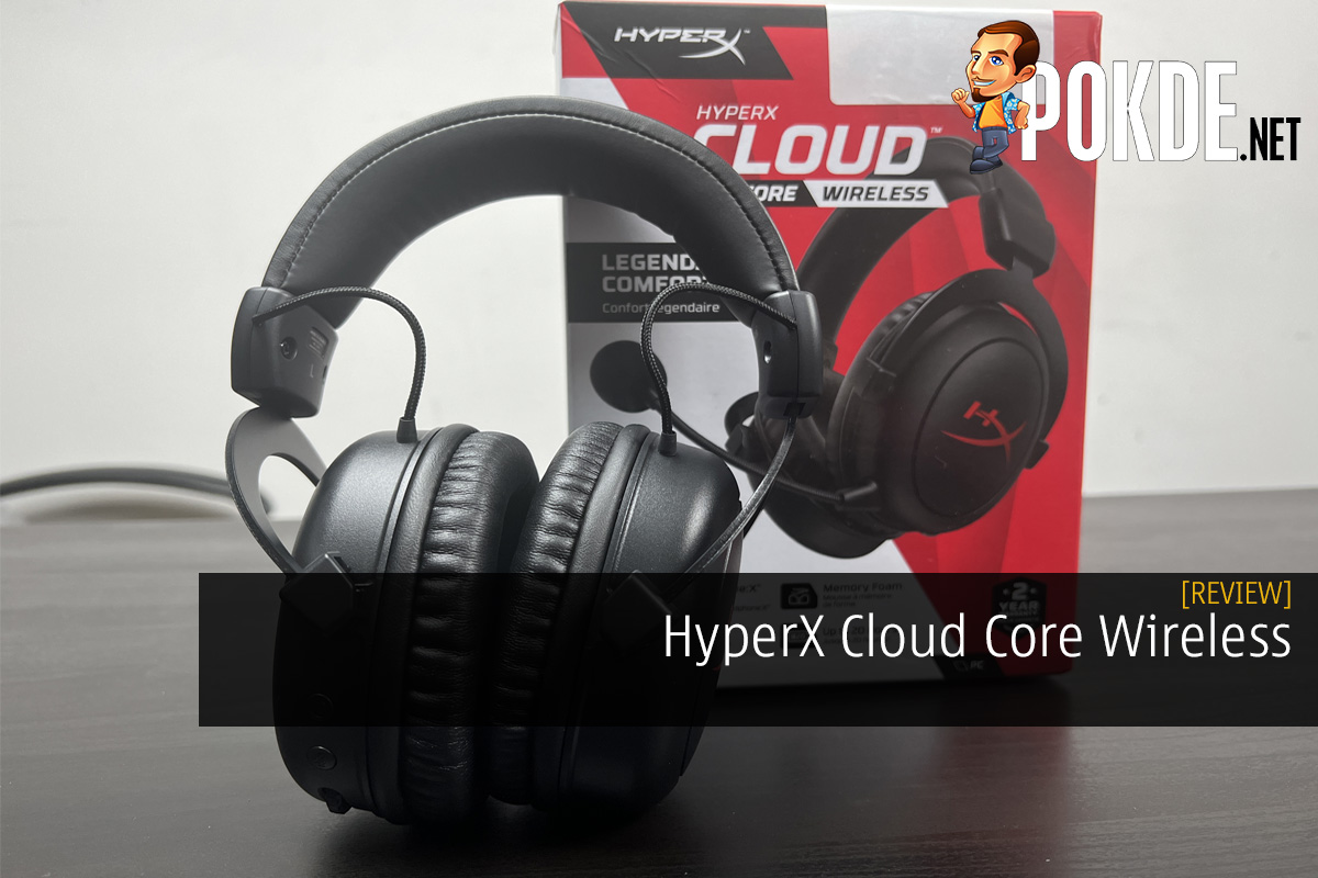 HyperX Cloud Core Wireless Review - Needs Rather Than Wants