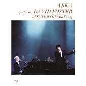 ASKA｜ライブBlu-ray『ASKA featuring DAVID FOSTER PREMIUM CONCERT