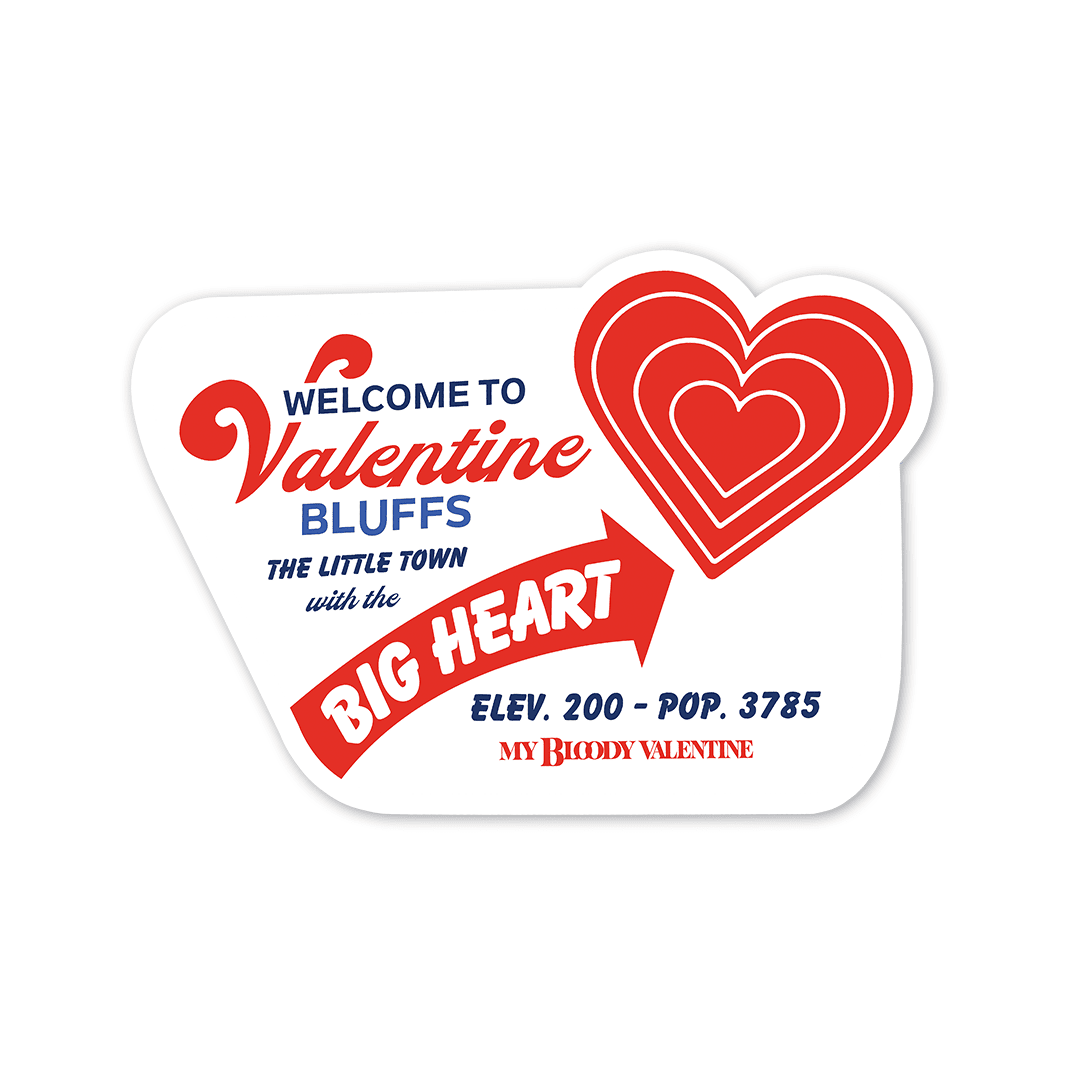 My Bloody Valentine: Valentine Bluffs Sign - Sticker – Gutter Garbs