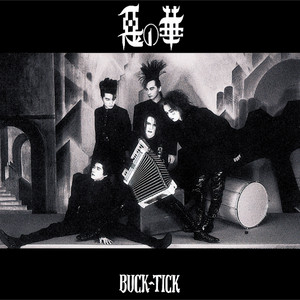 惡の華 (2015年ミックス版) - Album by BUCK-TICK | Spotify