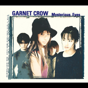 Mysterious Eyes - Single by GARNET CROW | Spotify