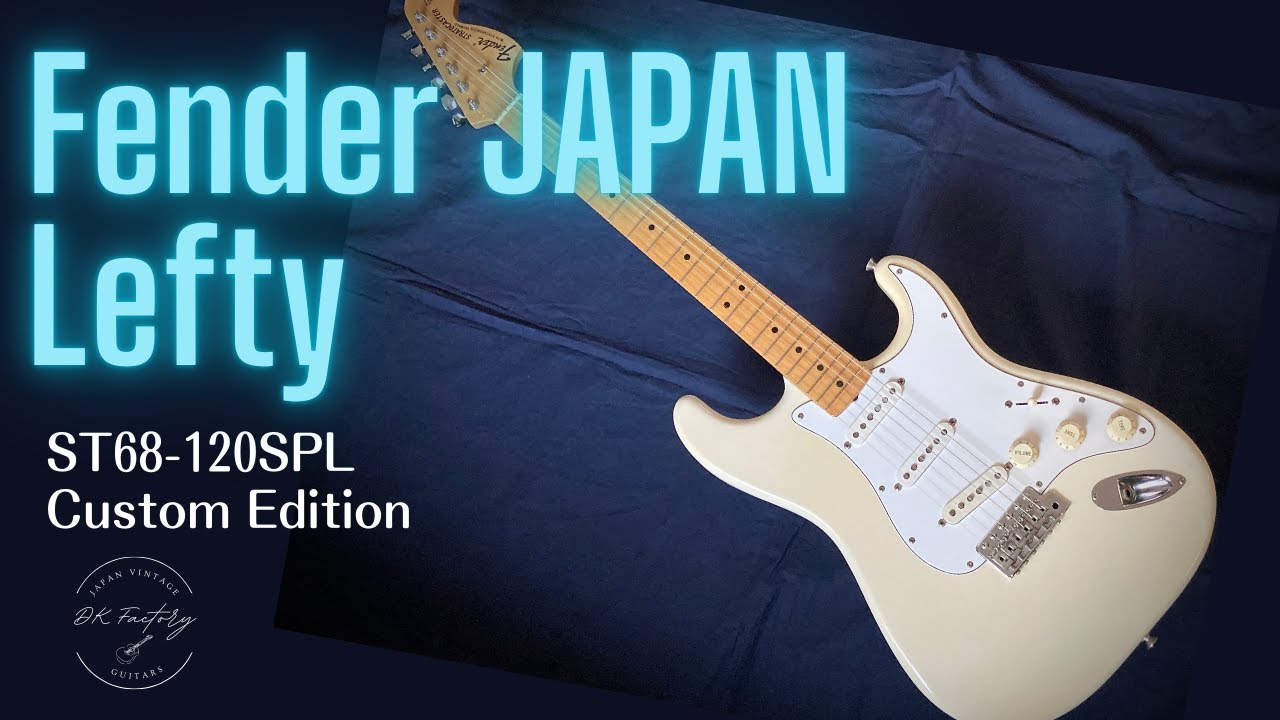 Lefty】Fender JAPAN ST68-120SPL Stratocaster 1993 | DK Factory