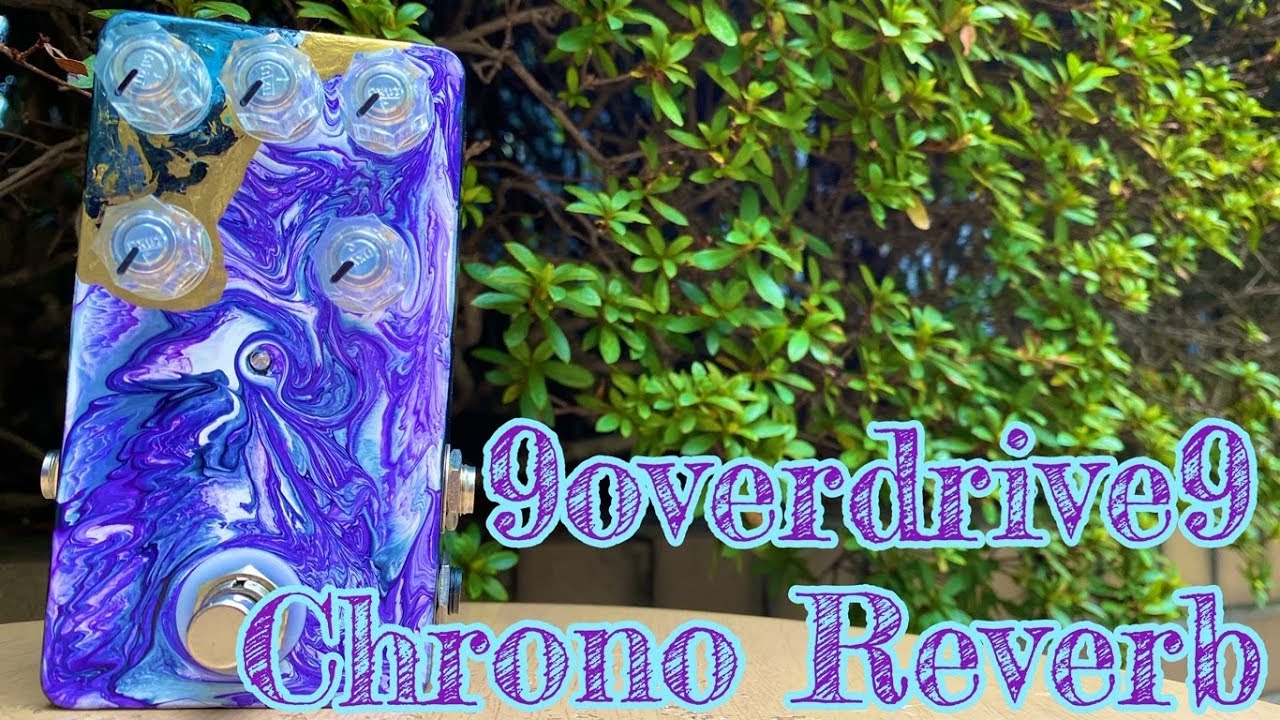 試奏動画】9overdrive9 / Chrono Reverb - YouTube