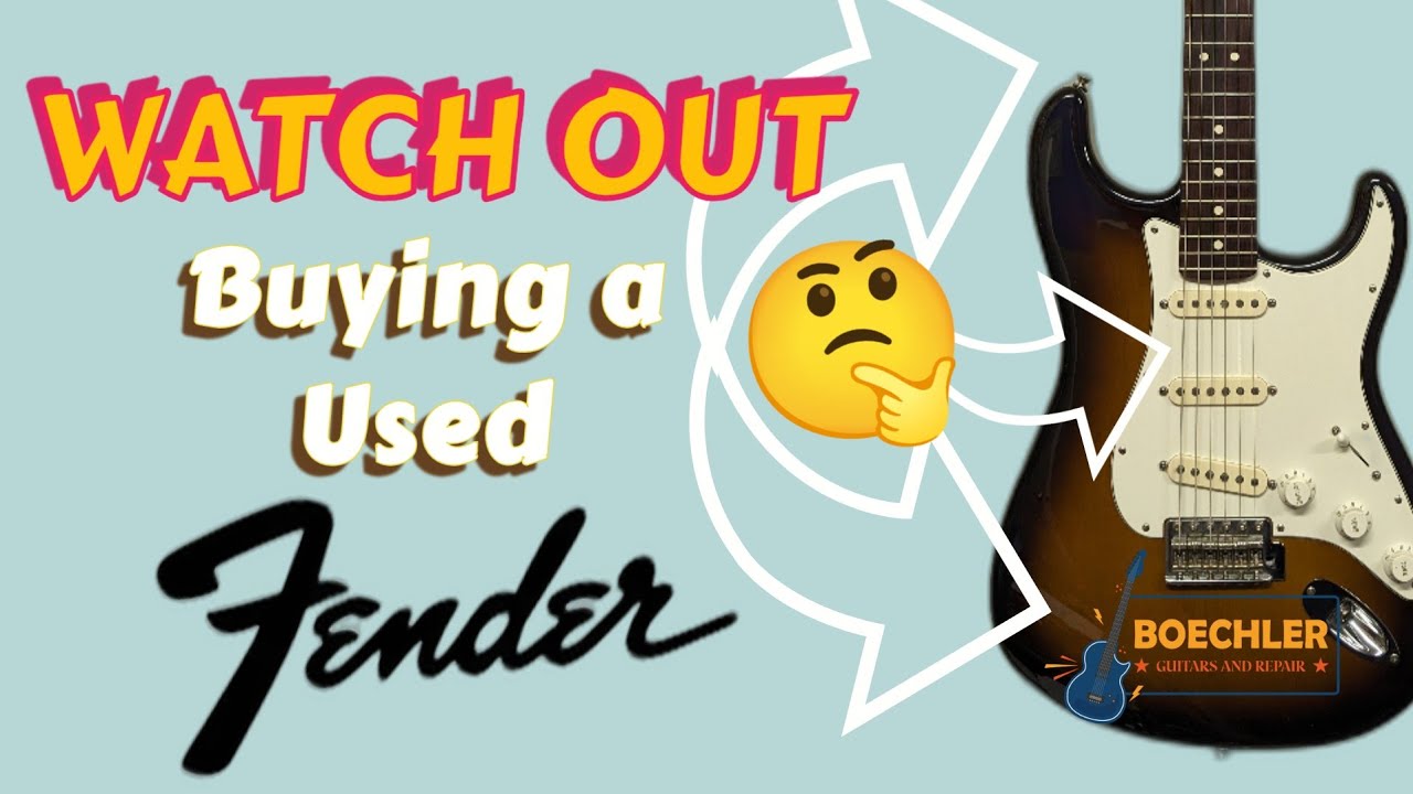 Why Buying A Used Fender Can Be A Problem- A 