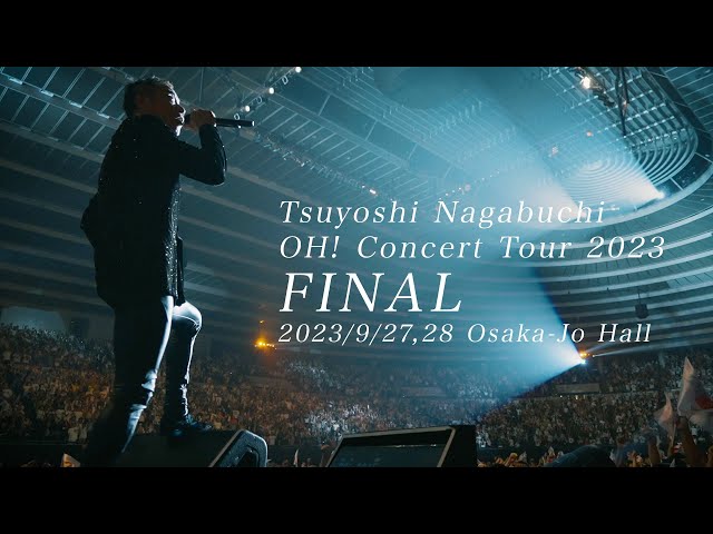 Tsuyoshi Nagabuchi - OH! Concert Tour 2023】2023/9/27,28 大阪城