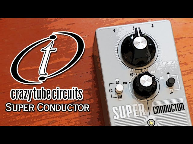 Crazy Tube Circuits: Super Conductor (Four Classic Boosts In A Box