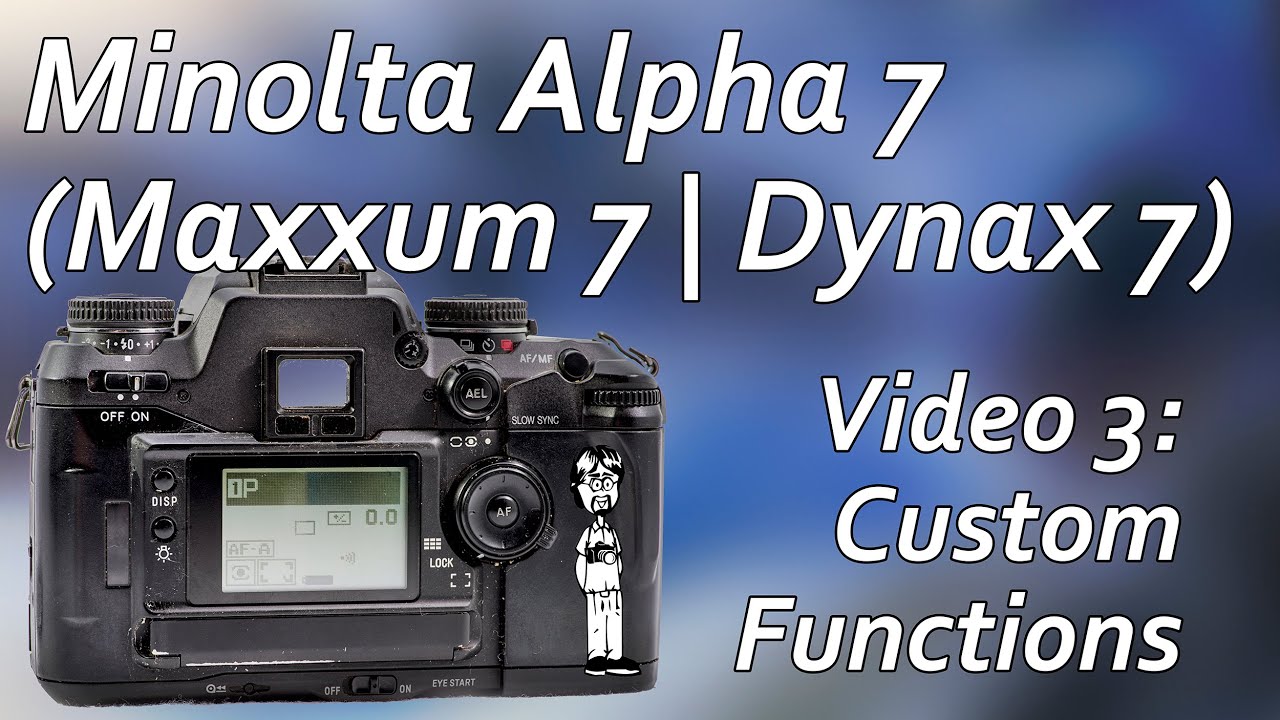 Minolta Maxxum (Alpha, Dynax) 7 Video 3: Custom Functions