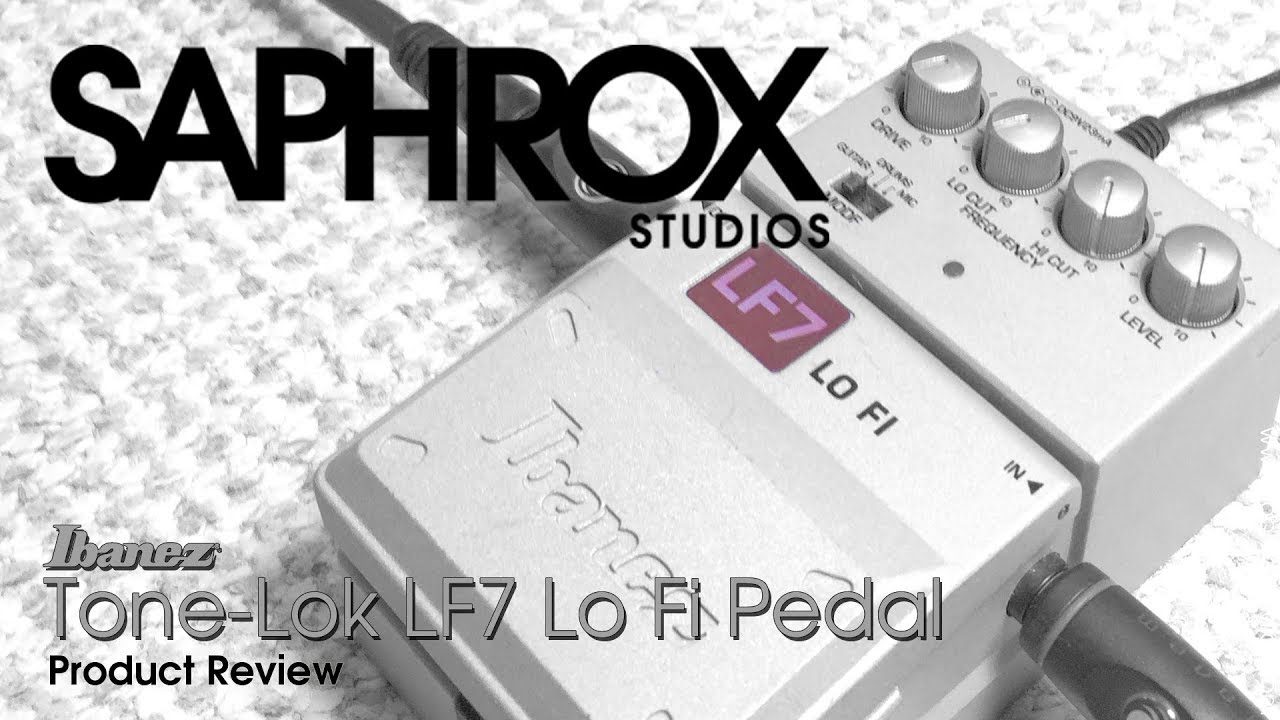 Saphrox Studios - Ibanez - Tone-Lok - LF7 Lo Fi Pedal - Gear