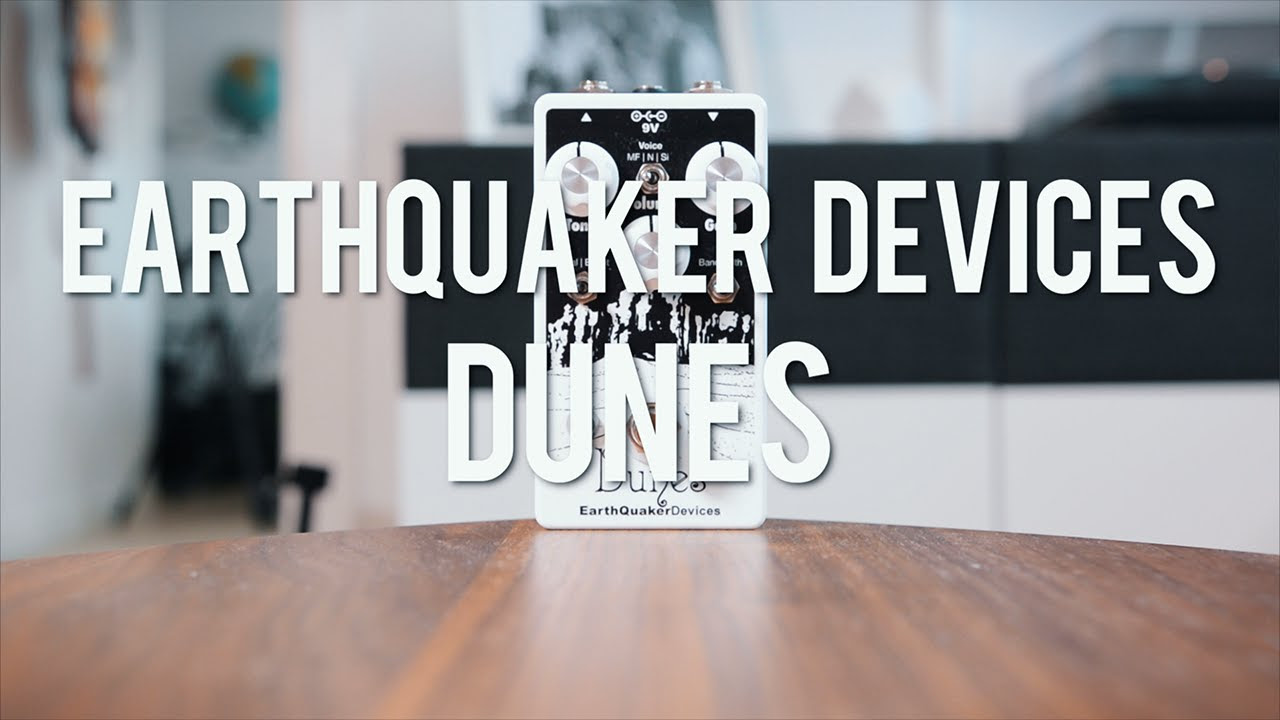 Earthquaker Devices Dunes (demo) - YouTube