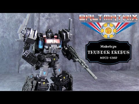 VIDEO REVIEW: Maketoys MTCD-03SP - Thunder Erebus - YouTube