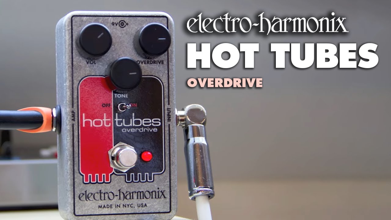 ギター Electro-Harmonix hot tubes overdrive ギター electro