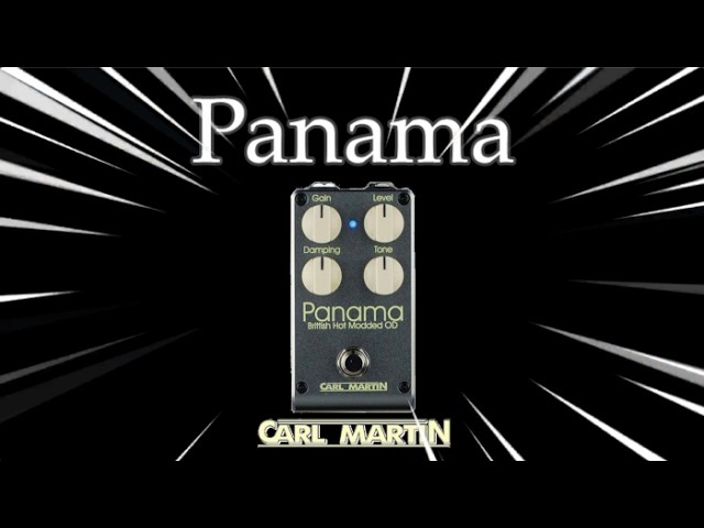 Carl Martin Panama オーバードライブ Panama - CARL MARTIN | Hookup