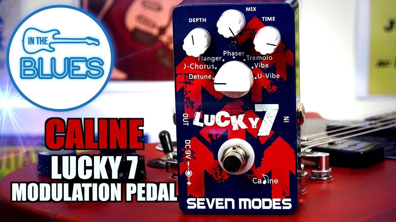 Caline Lucky 7 Seven Modes Modulation Pedal - YouTube