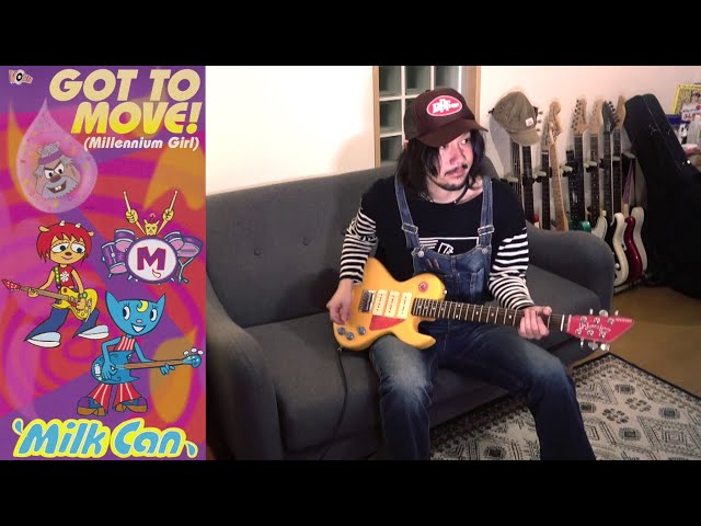MilkCan - GOT TO MOVE! (Millennium Girl) Um Jammer Lammy (Guitar