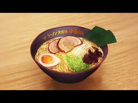 10人｣ Ramen Daisuki Koizumi-san / ラーメン大好き小泉さん - YouTube