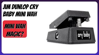 REVIEW (2026): Jim Dunlop Cry Baby Mini Wah. Features - YouTube