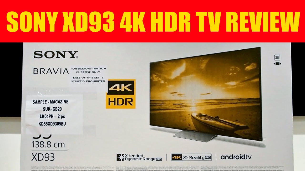 Sony XD93 / KD-55XD9305 (X930D) 4K UHD HDR TV REVIEW - YouTube