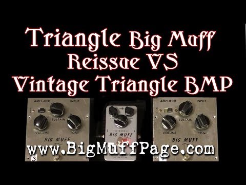 Triangle Big Muff Reissue VS Vintage Triangle - YouTube