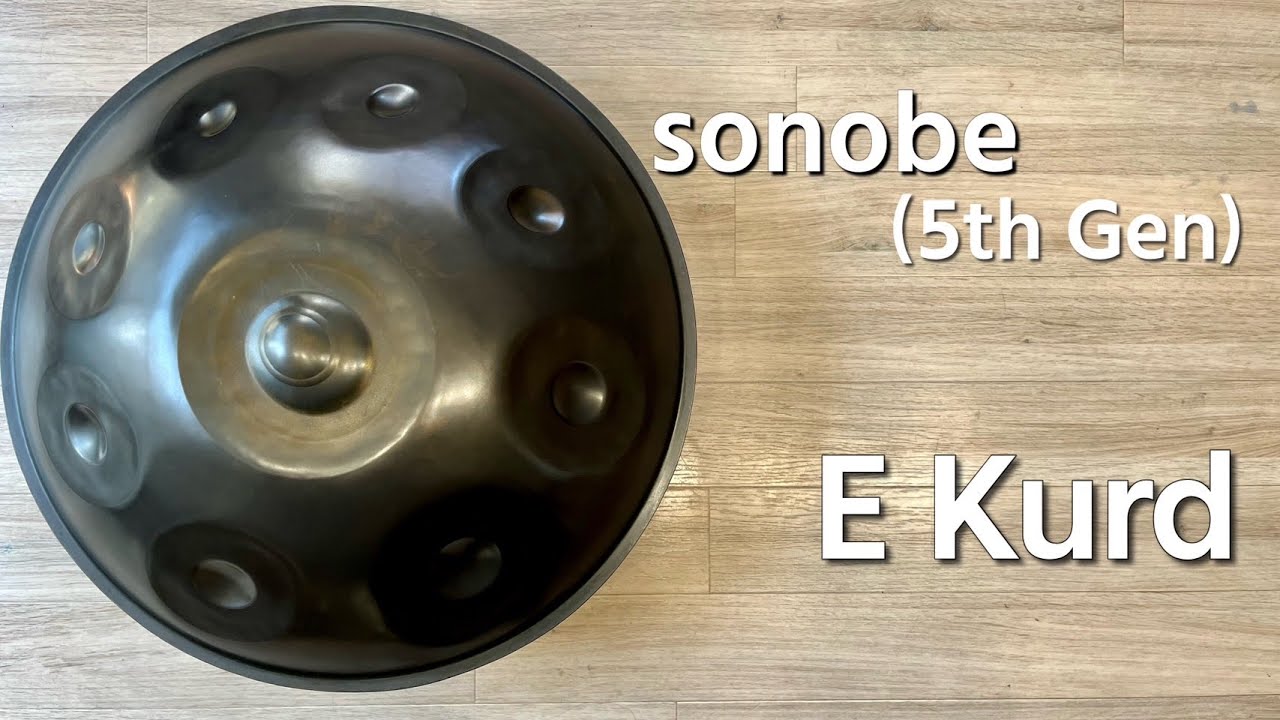 ハンドパン販売】sonobe (5th Gen) / E Kurd 試奏1 - YouTube