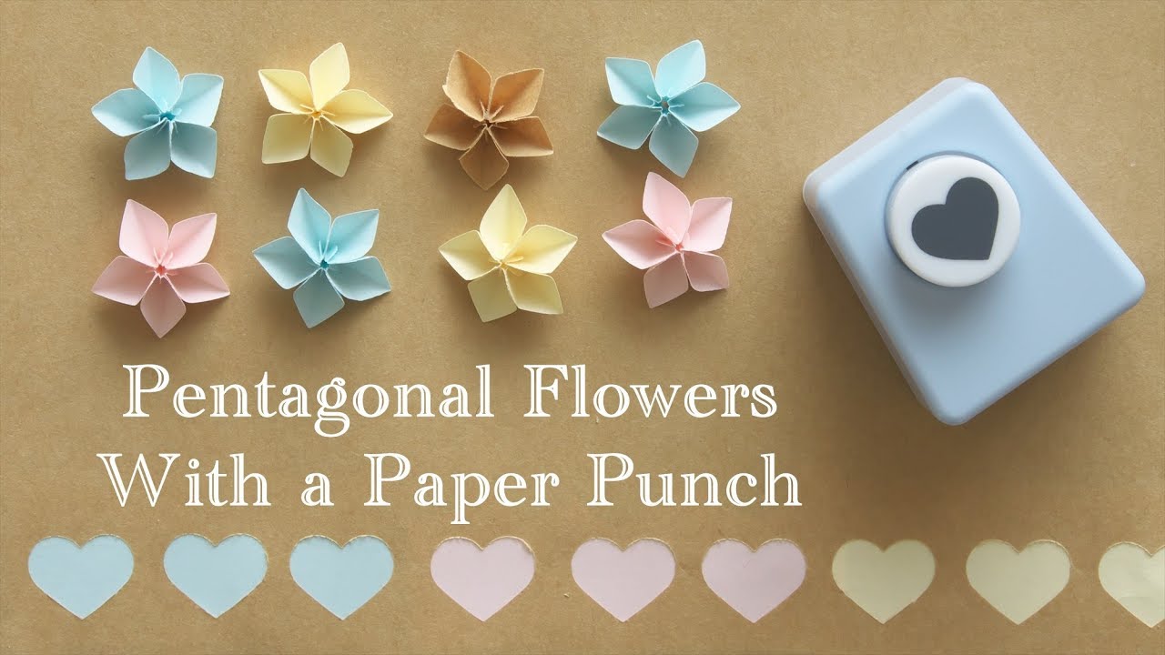 Pentagonal Flowers With a Heart Shaped Paper Punch - YouTube