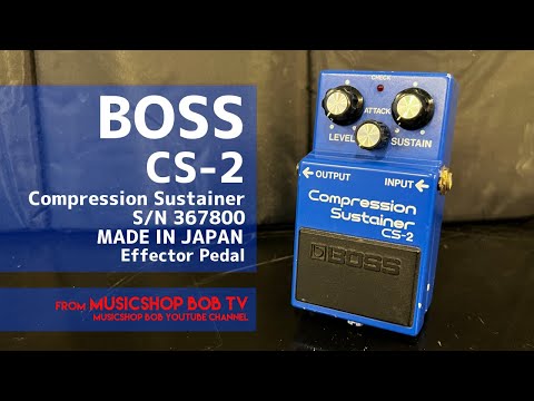 BOSS CS-2 Compression Sustainer S/N 367800 MADE IN JAPAN【商品紹介