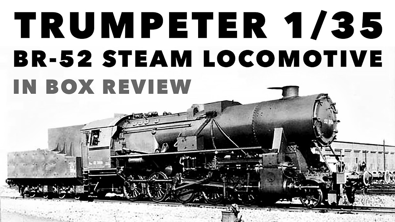 Review - Trumpeter 1/35 BR-52 Steam locomotive / Kriegslokomotive