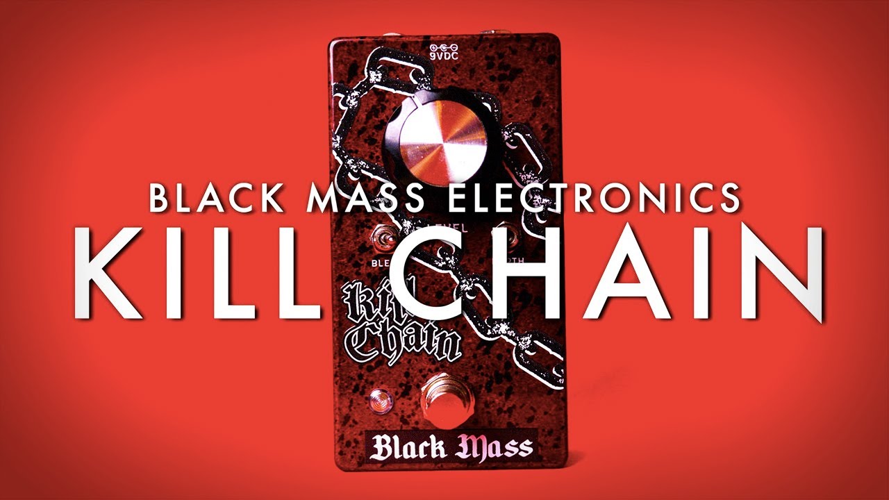 Guitar Pedal X - News - Black Mass Electronics' new Kill Chain is