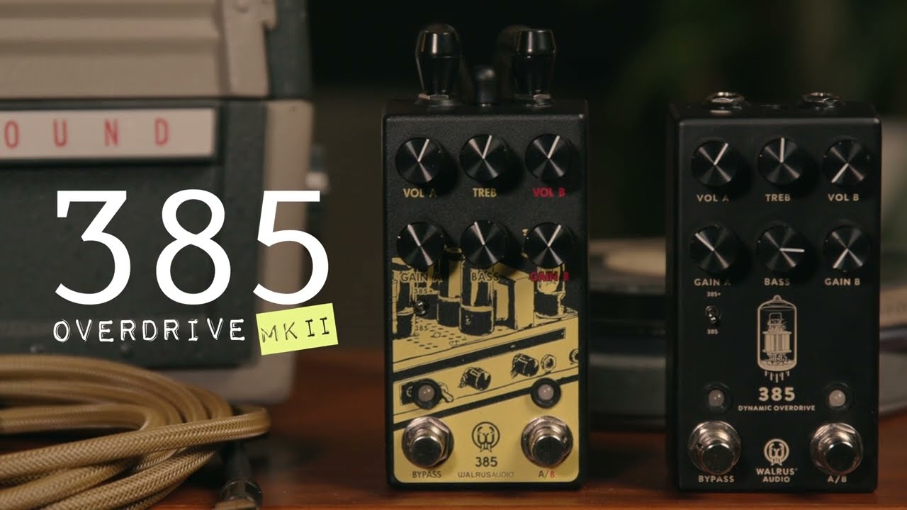 385 Overdrive MKII | WALRUS AUDIO