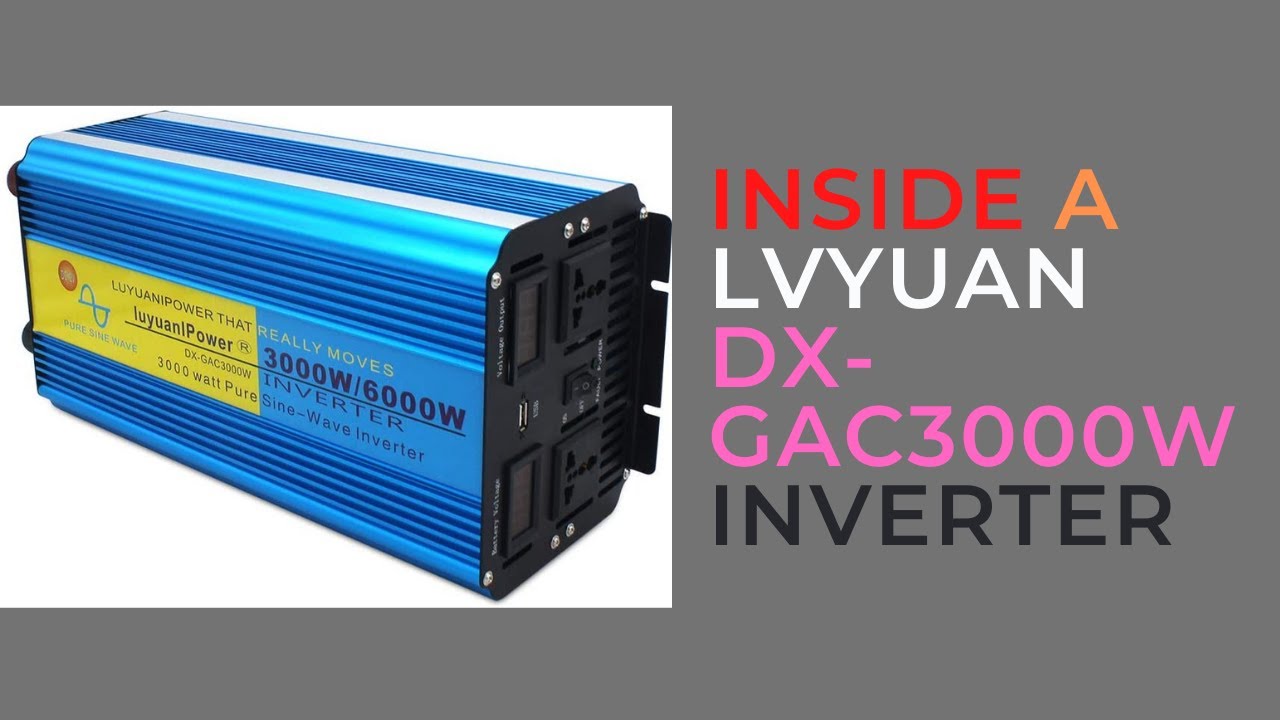 INSIDE A LVYUAN DX GAC3000W INVERTER - YouTube