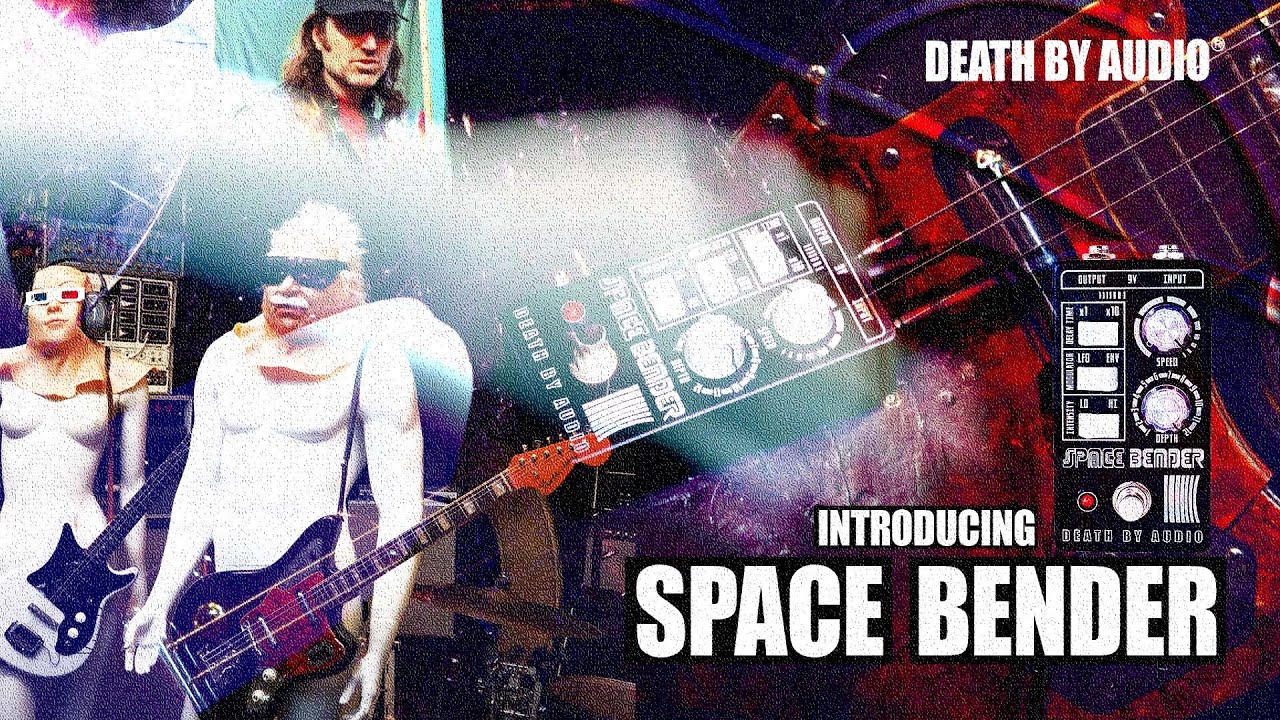 SPACE BENDER - Death By Audio
