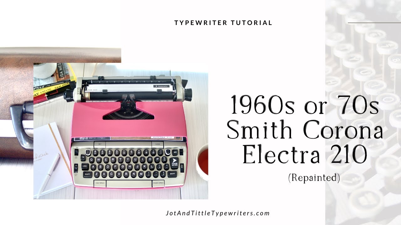 1960s Smith Corona Electra 210 | Typewriter Tutorial - YouTube