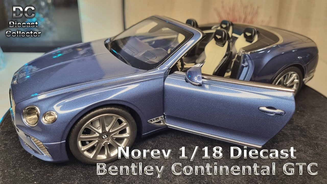 Norev - Bentley Continental GTC - 1/18 Diecast - YouTube