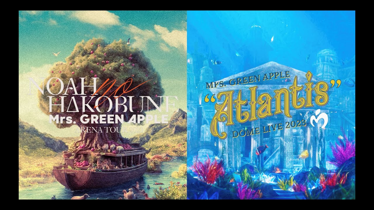 Mrs. GREEN APPLE NOAHnoHAKOBUNE&Atlantis