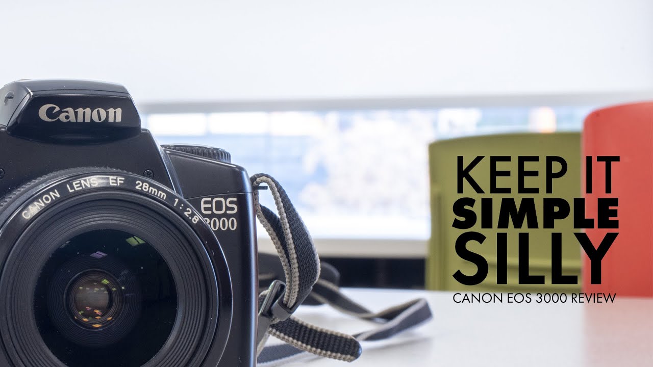 Keep It Simple Silly | Canon EOS 3000 Review - YouTube
