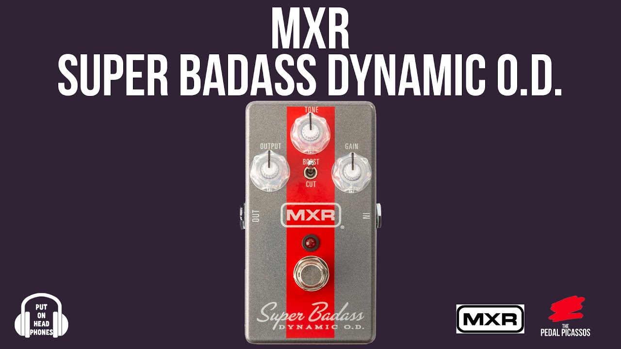 MXR Super Badass Dynamic O.D. ギターエフェクター MXR® SUPER BADASS