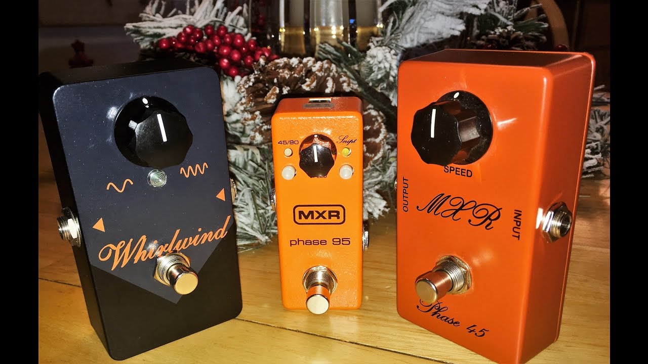 MXR Phase 95 VS MXR Phase 45 Script VS Whirlwind Orange Box (Phase