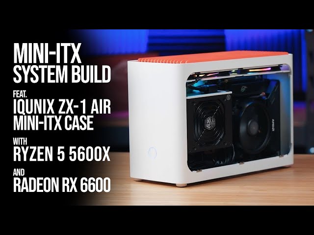 Mini-ITX System Build feat. IQUNIX ZX-1 Air Mini-ITX Case with