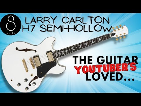 Sire Larry Carlton H7 | As Good As Everyone Says?? - YouTube
