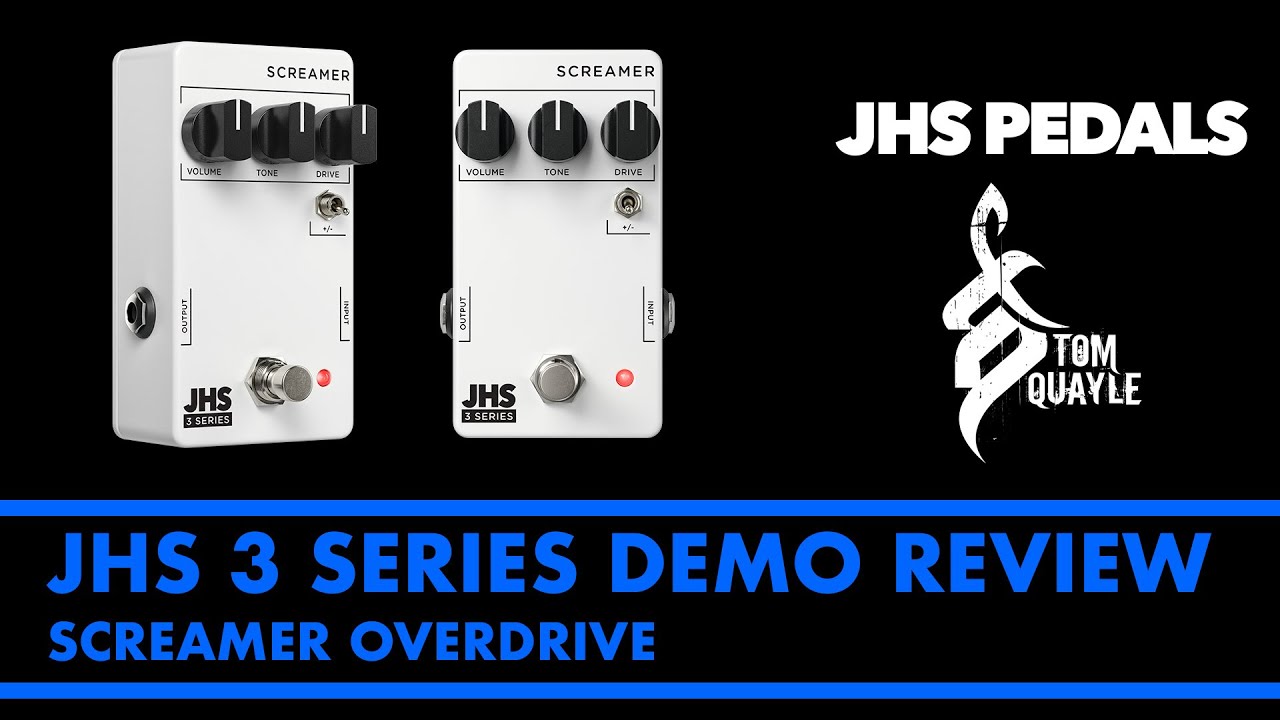 JHS Pedals: 3 Series Screamer Overdrive Demo w/ Tom Quayle - YouTube