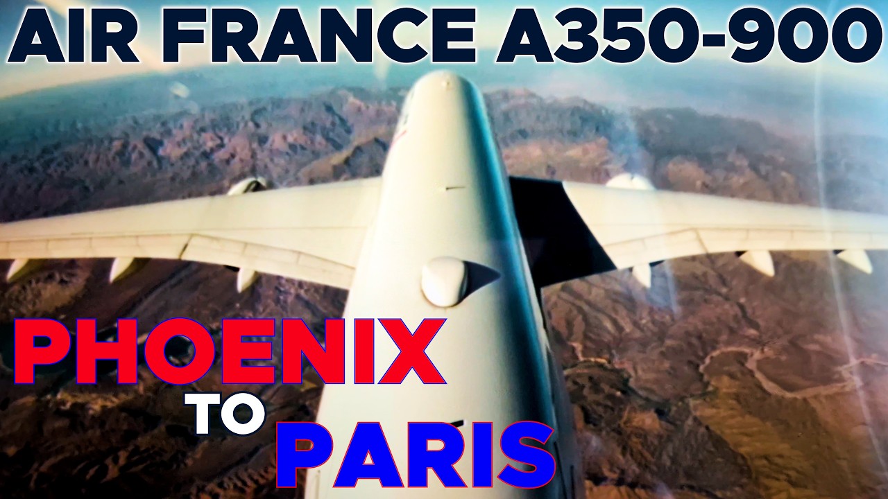 AIR FRANCE ECONOMY on a A350-900 | Phoenix - Paris - Full Review