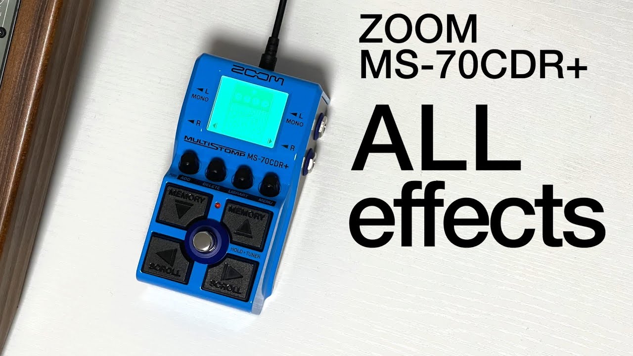 ALL effects / ZOOM MS-70CDR+ 空間系特化Multistomp全エフェクト弾い