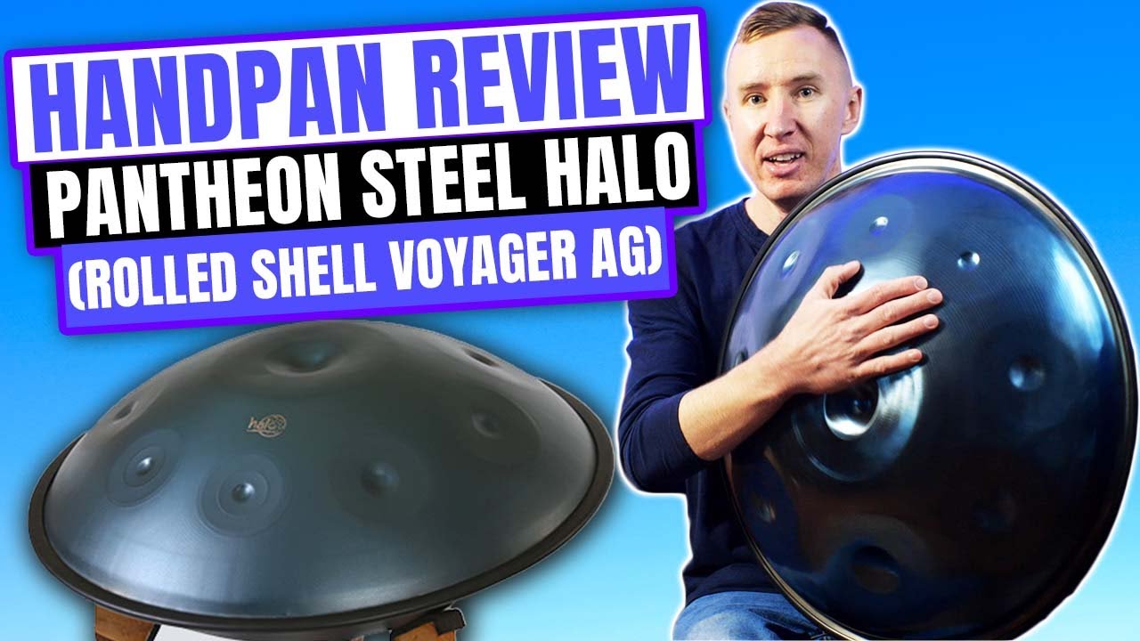 Handpan Review - Pantheon Steel Halo (Rolled Shell Voyager AG