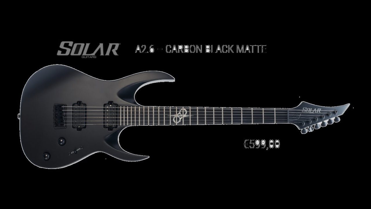 Solar Guitar - A2.6C - CARBON BLACK MATTE– Review and Buying Hack
