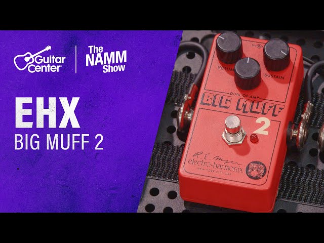 NEW Electro-Harmonix Big Muff 2 Overview and Demo | NAMM 2026