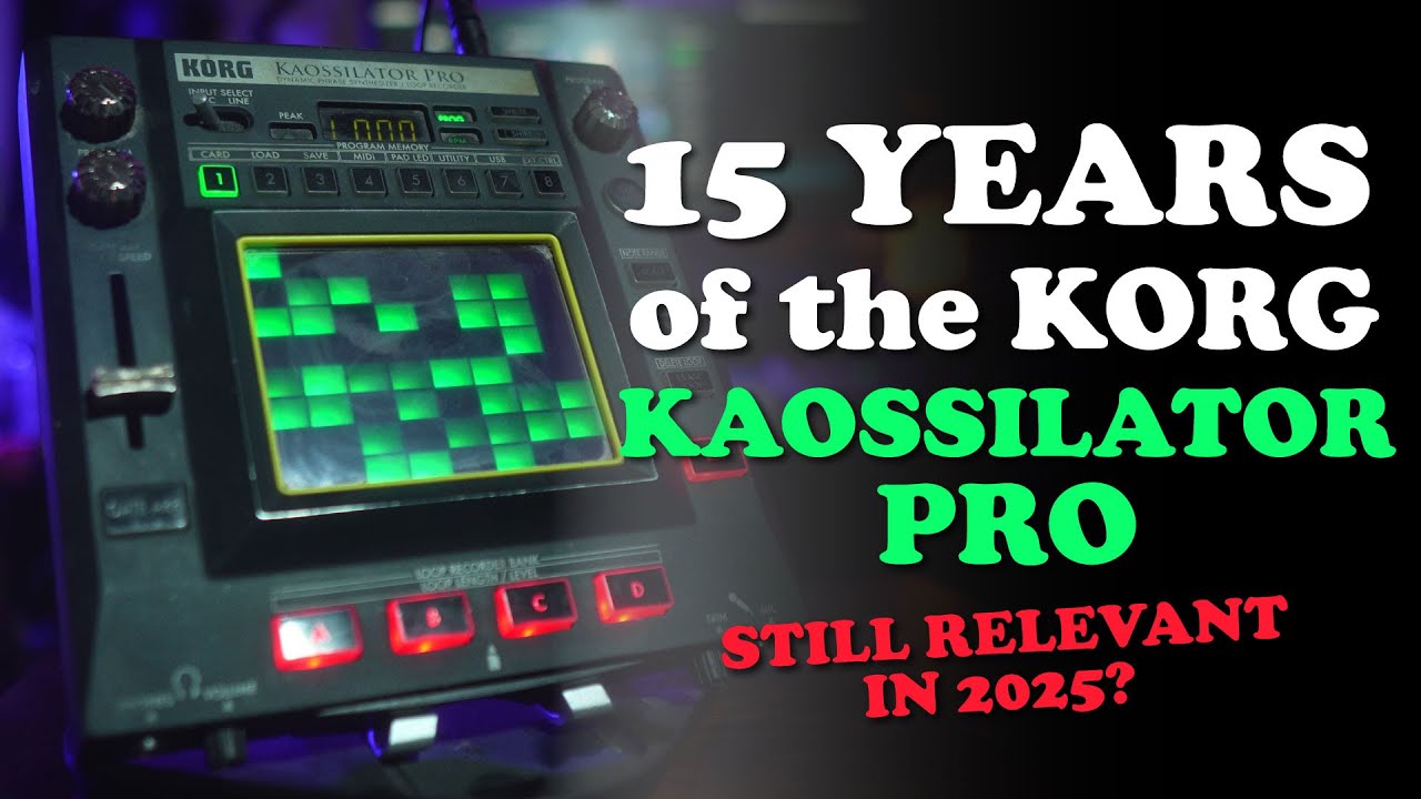 KORG Kaossilator Pro | FIFTEEN YEARS Later - YouTube