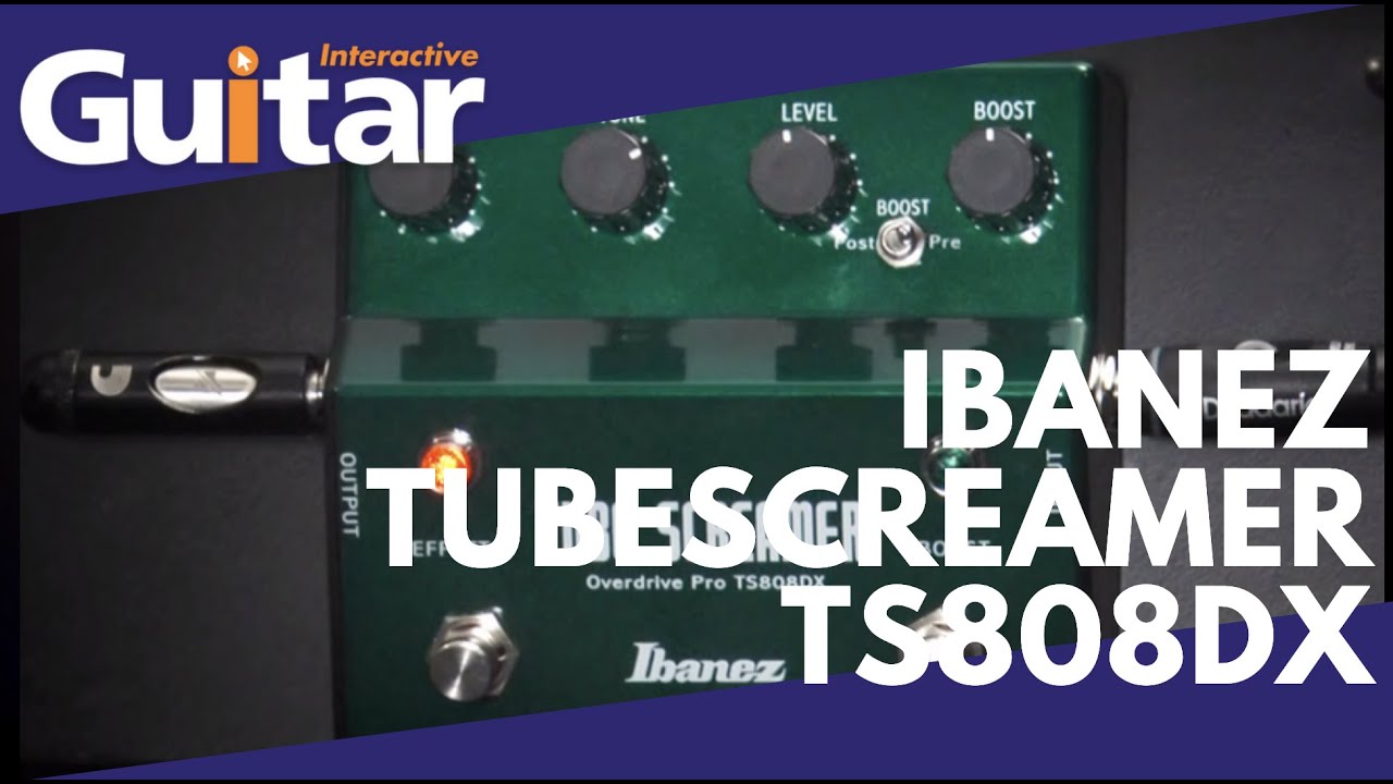 Ibanez Tubescreamer TS808DX | Review - YouTube