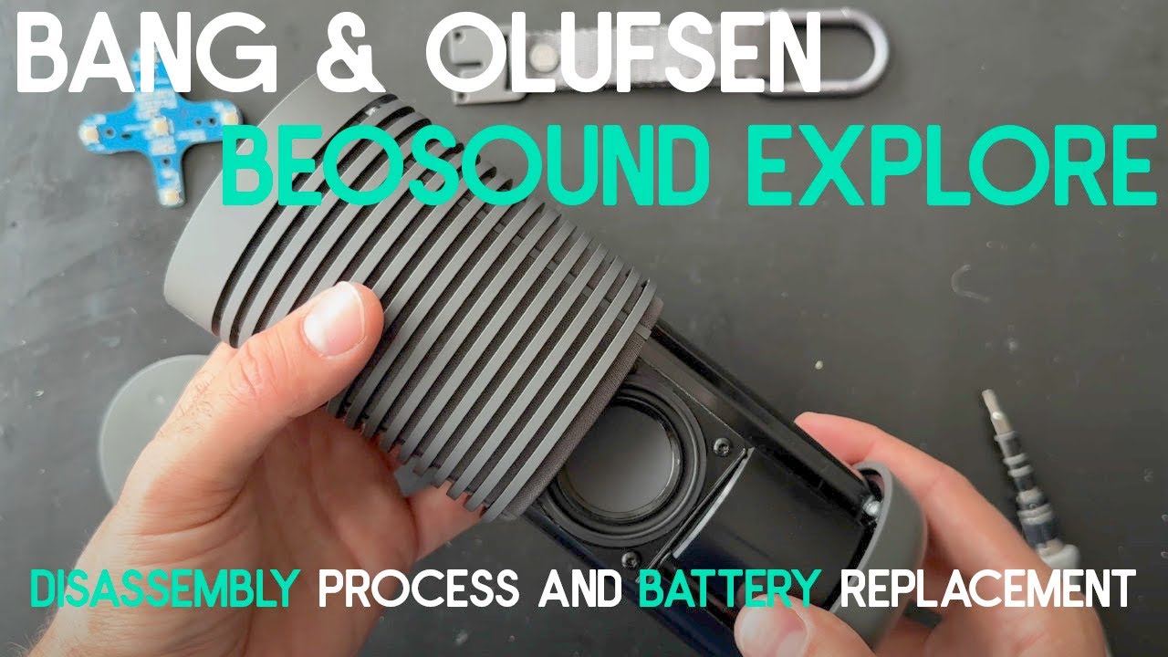 Bang & Olufsen Beosound Explore Disassembly process and Battery