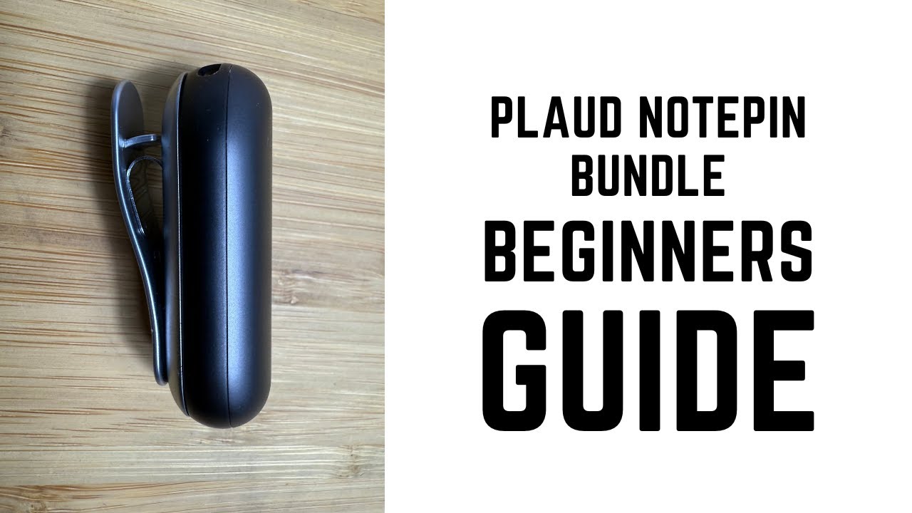 Plaud NotePin Bundle - Complete Beginners Guide - YouTube
